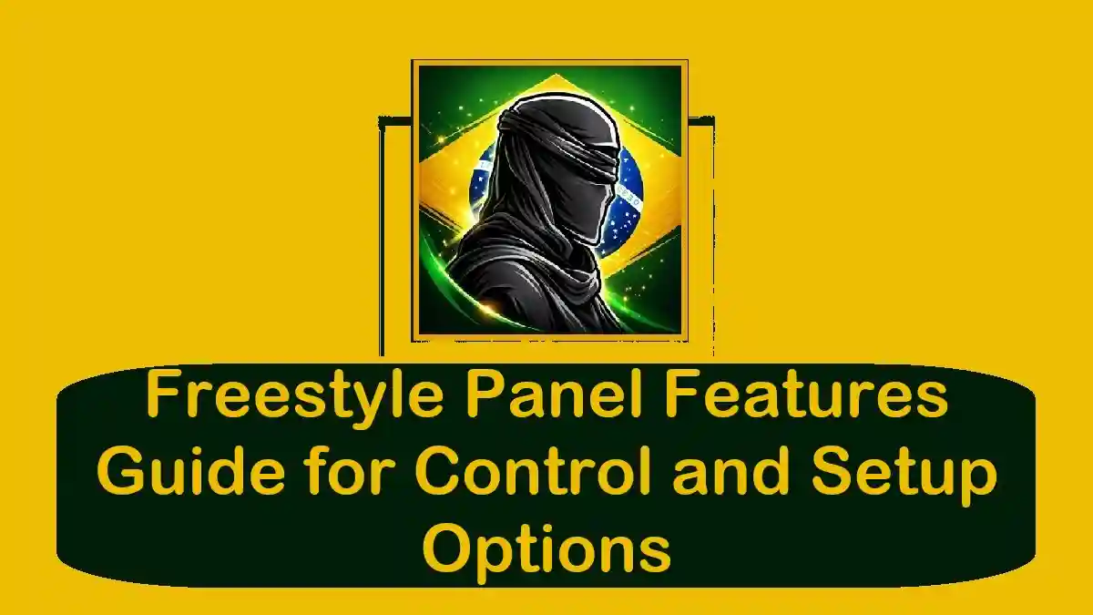 Freestyle Panel Features Guide for Control and Setup Options