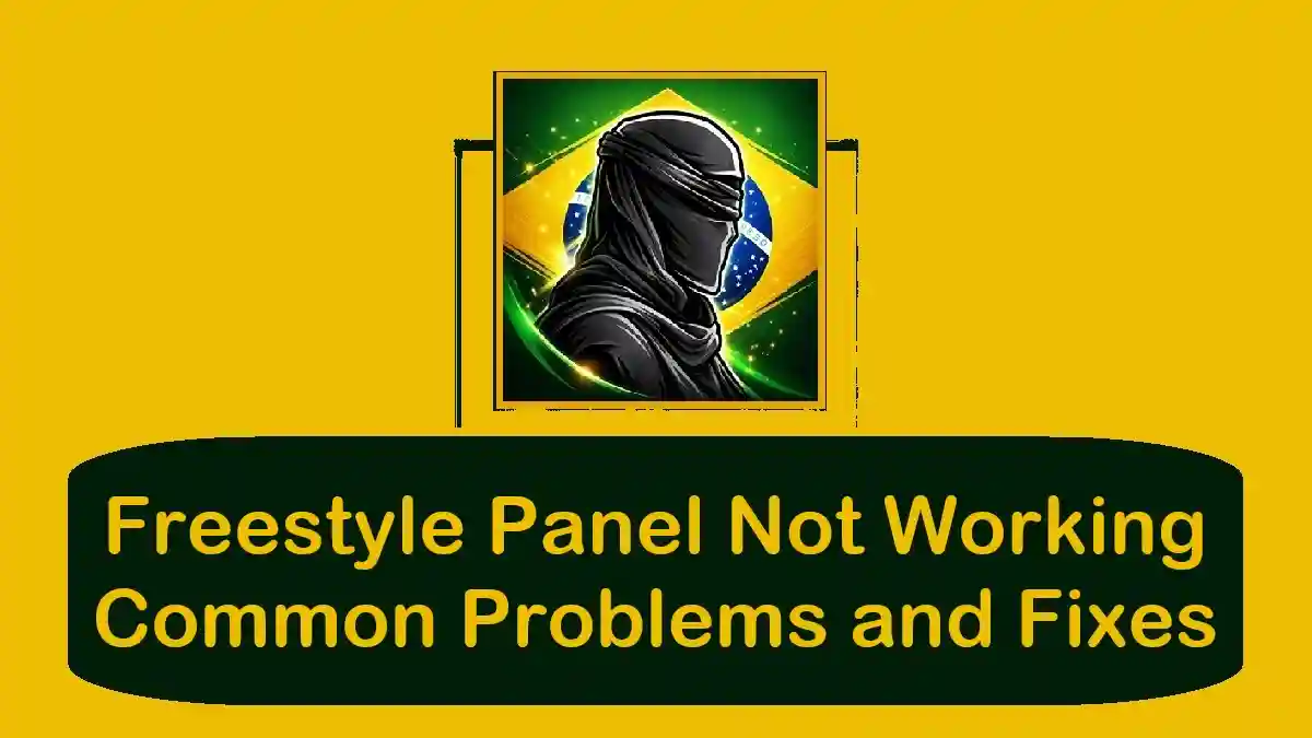 Freestyle Panel Not Working Common Problems and Fixes